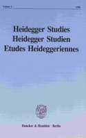 Heidegger Studies / Heidegger Studien / Etudes Heideggeriennes