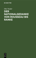 Nationalgedanke von Rousseau bis Ranke