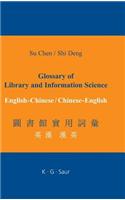 Glossary of Library and Information Science: English - Chinese, Chinese - English