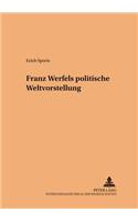 Franz Werfels Politische Weltvorstellung