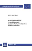 Fuersorgepflichten Des Arbeitgebers Nach Europaeischem Und Nationalem Arbeitsschutzrecht