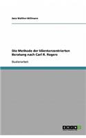 Die Methode der klientenzentrierten Beratung nach Carl R. Rogers