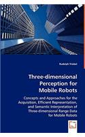 Three-dimensional Perception for Mobile Robots