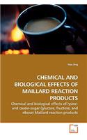 Chemical and Biological Effects of Maillard Reaction Products