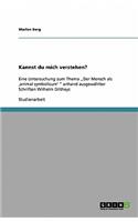 Kannst du mich verstehen?: Eine Untersuchung zum Thema "Der Mensch als 'animal symbolicum' " anhand ausgewählter Schriften Wilhelm Diltheys(German)