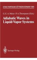 Adiabatic Waves in Liquid-Vapor Systems