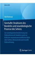 Sinnhafte Strukturen Des Handelns Und Neurobiologische Prozesse Des Sehens