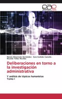 Deliberaciones en torno a la investigación administrativa