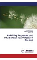 Reliability Properties and Intuitionistic Fuzzy Decision Making