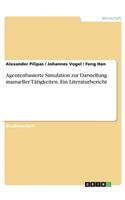 Agentenbasierte Simulation zur Darstellung manueller Tätigkeiten. Ein Literaturbericht