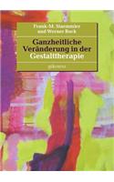 Ganzheitliche Veränderung in der Gestalttherapie