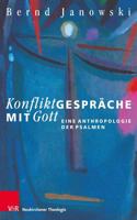 Konfliktgesprache mit Gott: Eine Anthropologie der Psalmen