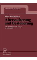 Alterssicherung und Besteuerung: Eine modellgestützte Analyse für Leibrenten(4 Unternehmen und Steuern)