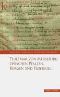 Thietmar Von Merseburg Zwischen Pfalzen, Burgen Und Federkiel