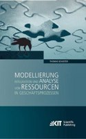 Modellierung, Integration und Analyse von Ressourcen in Geschäftsprozessen