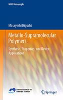 Metallo-Supramolecular Polymers: Synthesis, Properties, and Device Applications