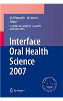 Interface Oral Health Science 2007