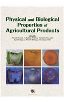 Physical and Biological Properties of Agricultural Products