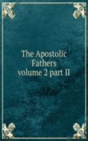 THE APOSTOLIC FATHERS