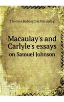 Macaulay's and Carlyle's Essays on Samuel Johnson: (English)