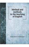 Method and Methods in the Teaching of English