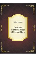 Lectures on the Gospel of St. Matthew: (English)