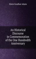 Historical Discourse in Commemoration of the One Hundredth Anniversary