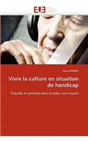 Vivre la culture en situation de handicap