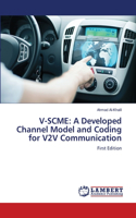 V-Scme: A Developed Channel Model and Coding for V2V Communication