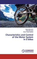 Characteristics and Control of the Motor System in E-bikes