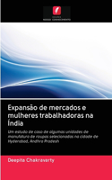 Expansão de mercados e mulheres trabalhadoras na Índia