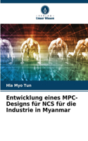 Entwicklung eines MPC-Designs für NCS für die Industrie in Myanmar