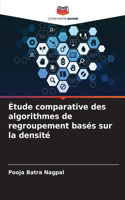 Étude comparative des algorithmes de regroupement basés sur la densité