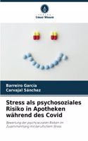 Stress als psychosoziales Risiko in Apotheken während des Covid