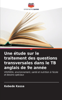 Une étude sur le traitement des questions transversales dans le TB anglais de 9e année