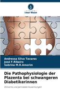 Pathophysiologie der Plazenta bei schwangeren Diabetikerinnen