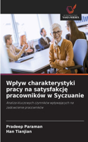 Wplyw charakterystyki pracy na satysfakcję pracowników w Syczuanie
