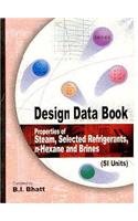 Design Data Book: Properties Of Steam, Selected Refrigerants, N-Hexane And Brines, 1/e