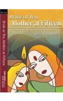 Bride at Ten, Mother at Fifteen