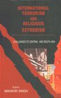 International Terrorism & Religious Extremism: Challenges to Central Asia and South Asia (Royal Size)
