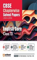 Arihant Arihant CBSE Chapterwise Solved Papers 2023-2010 English Core Class 12th