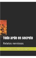 Todo arde en secreto