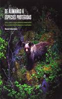 De alimanas a especies protegidas (Spanish Edition)