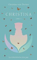 CHRISTINA Libro 3: La consciencia crea paz