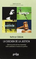 La cascada de la justicia: Como los juicios de lesa humanidad estan cambiando el mundo de la politica (Spanish Edition)