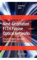 Next-Generation Ftth Passive Optical Networks: Research Towards Unlimited Bandwidth Access