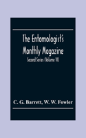 Entomologist'S Monthly Magazine; Second Series (Volume Vi)