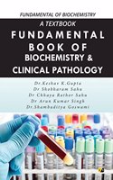A Textbook Fundamental Of Biochemistry & Clinical Pathology: Fundamental And Biochemistry
