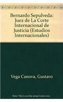 Bernardo Sepulveda: Juez de La Corte Internacional de Justicia(EI/084 Estudios Internacionales)