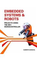 Embedded Systems & Robots : Projects Using the 8051 Microcontroller
